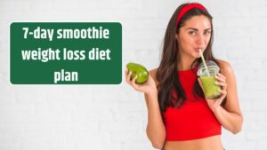 7-day smoothie weight loss diet plan