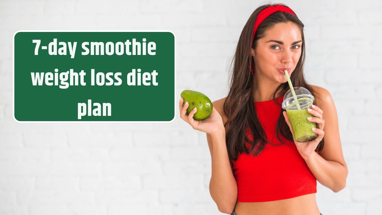 7-day smoothie weight loss diet plan